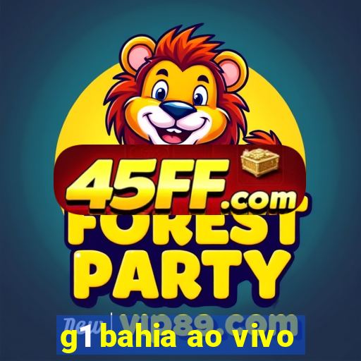 g1 bahia ao vivo